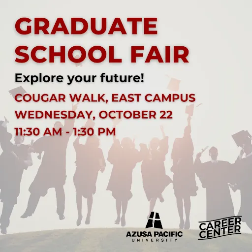 flyer in grey and red saying: "Graduate school fair, explore your future! cougar walk, east campus, october 22 at 11:30 am