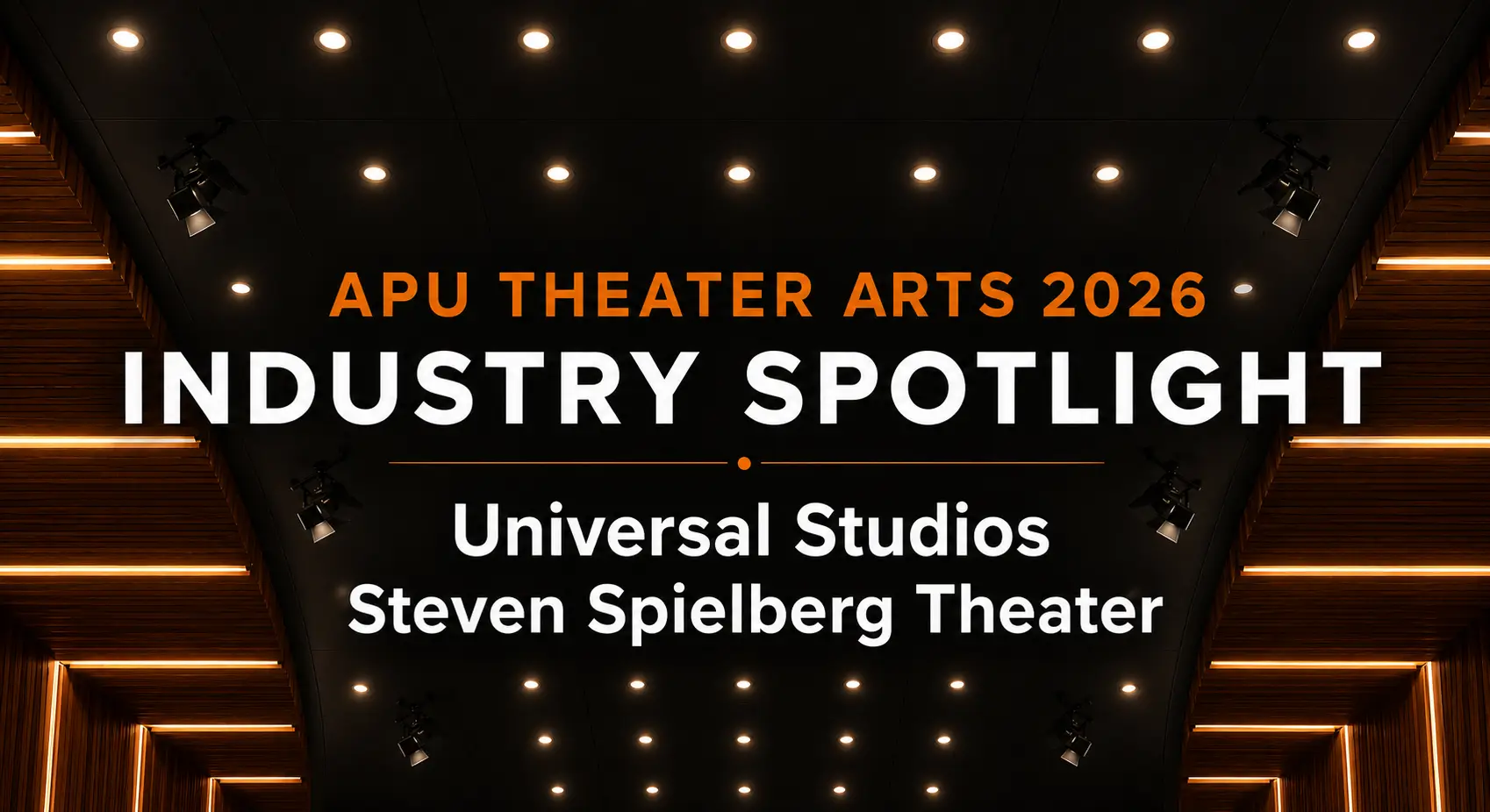 APU Theater Arts 2026 Industry Spotlight at Universal Studios, Steven Spielberg Theater.